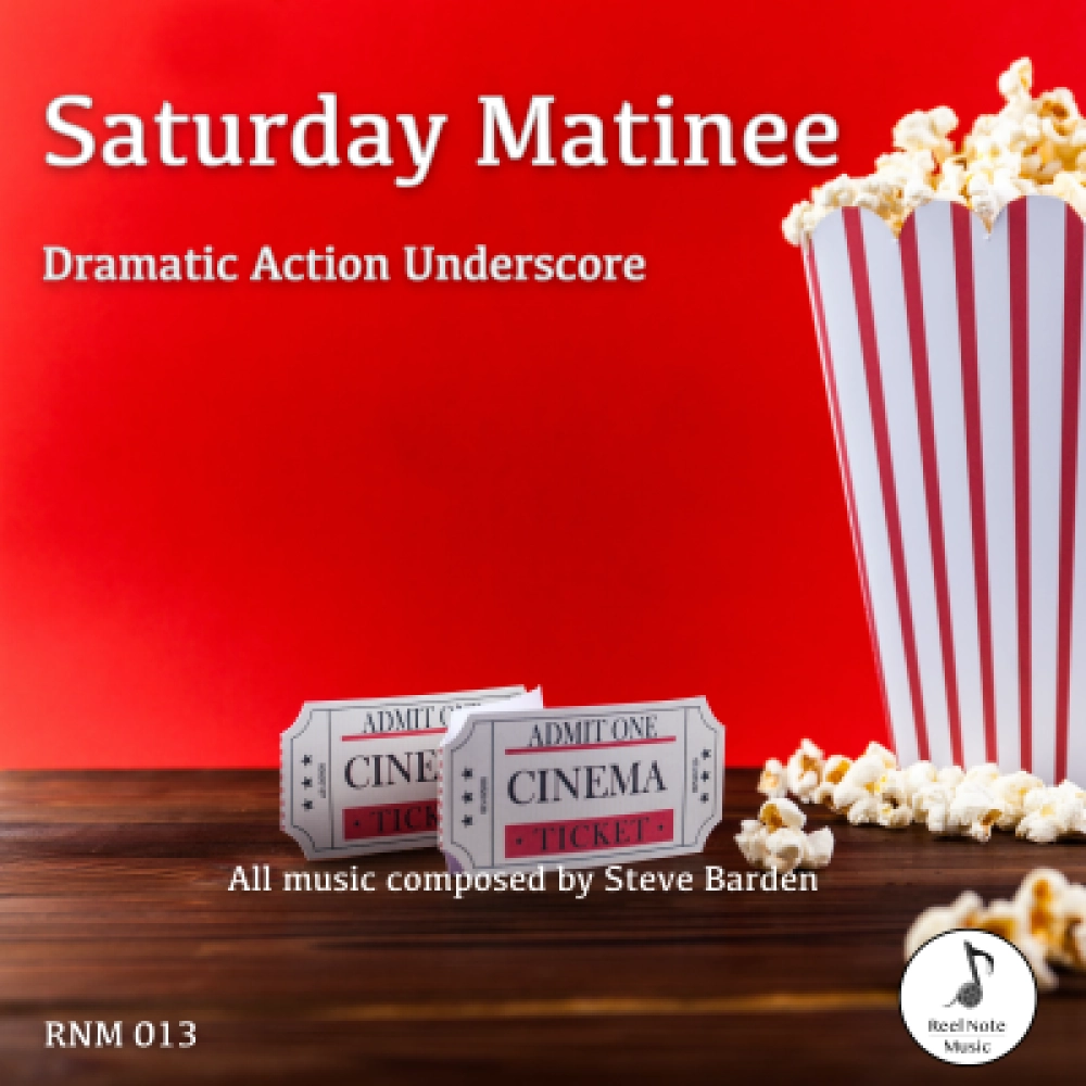 Saturday Matinee - Dramatic Action Underscore