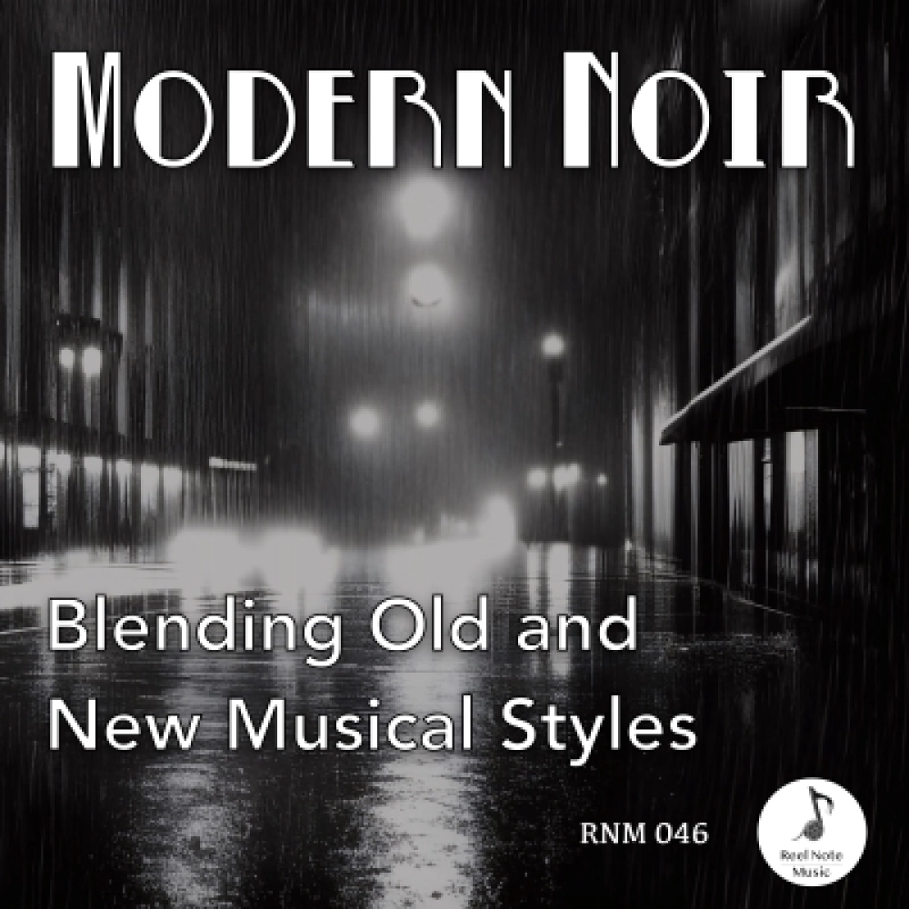 Modern Noir - Blending Old And New Musical Styles