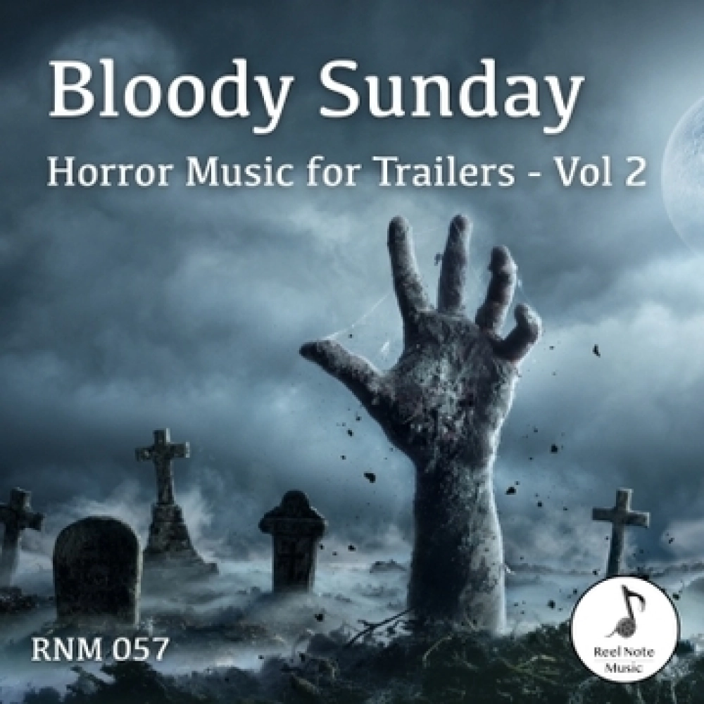 Bloody Sunday - Horror Music For Trailers (vol 2)