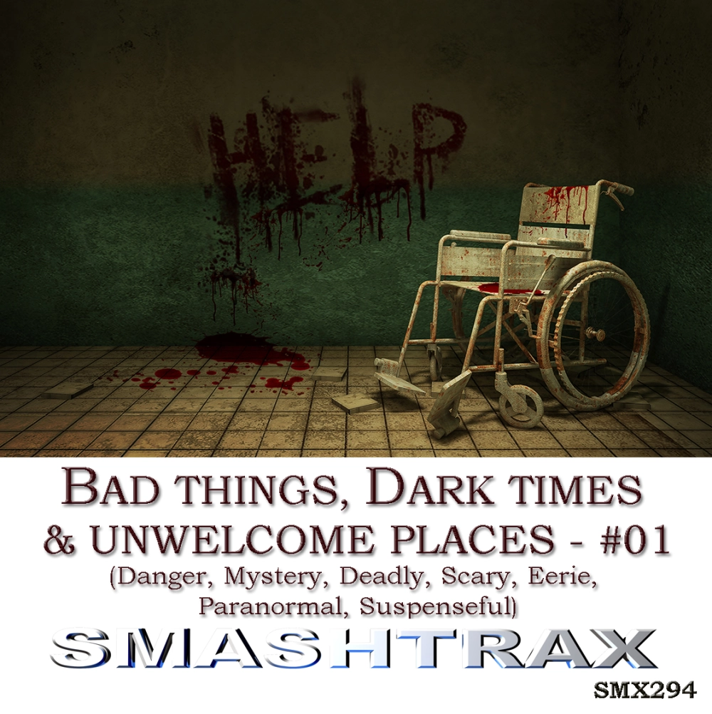 bad Things, Dark Times & Unwelcome Places