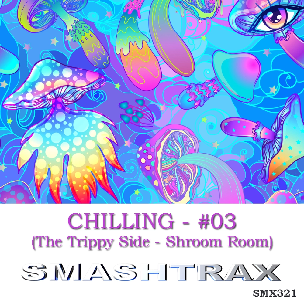 Chilling - #03 (the Trippy Side - Shroom Room)