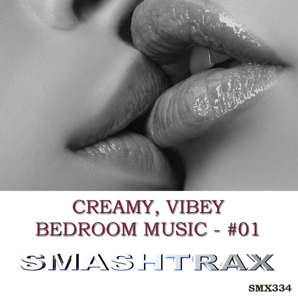 Creamy, Vibey, Bedroom Music