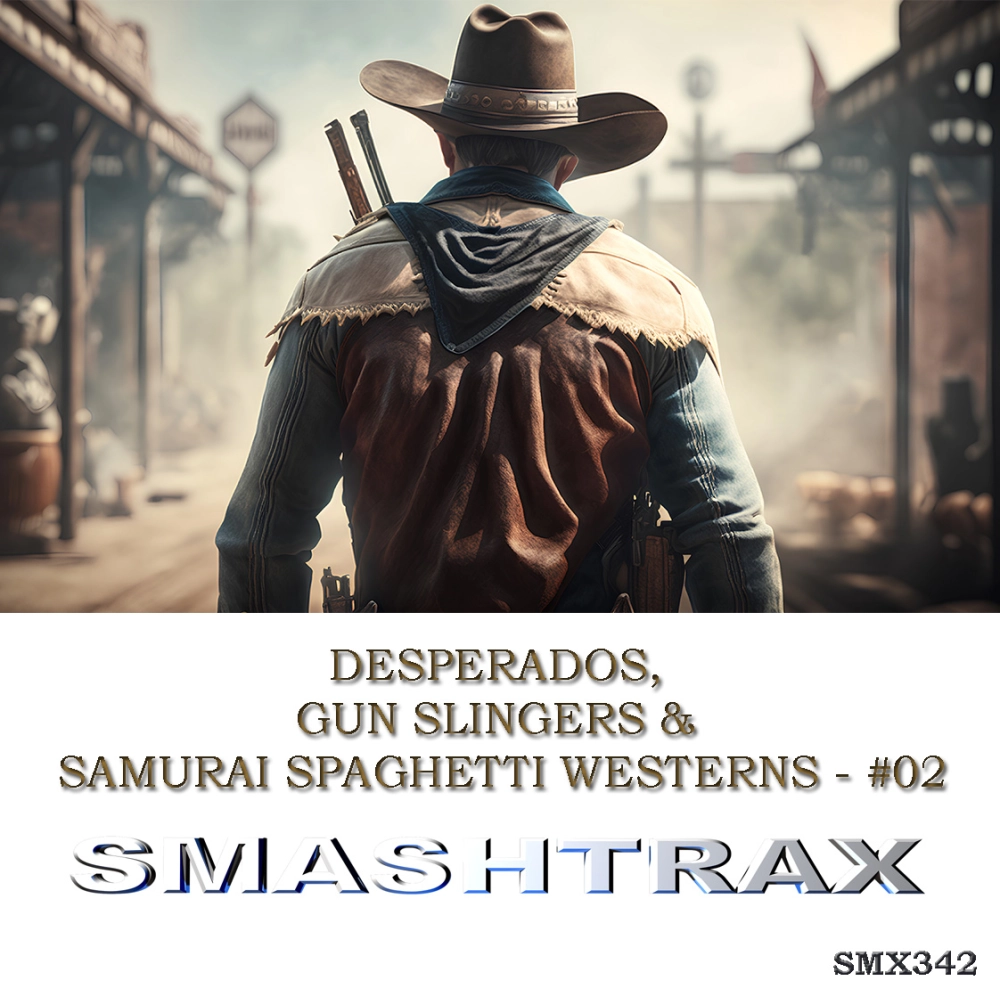 Desperados, Gun Slingers & Samurai Spaghetti Westerns