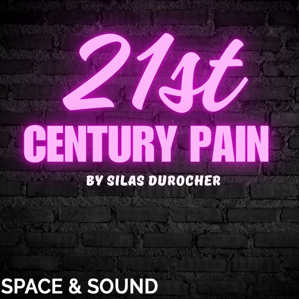 21st Century Pain By Silas Durocher