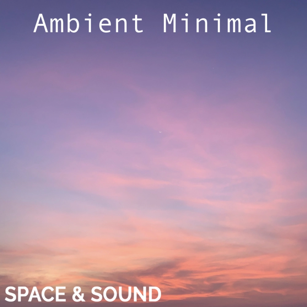 Ambient Minimal