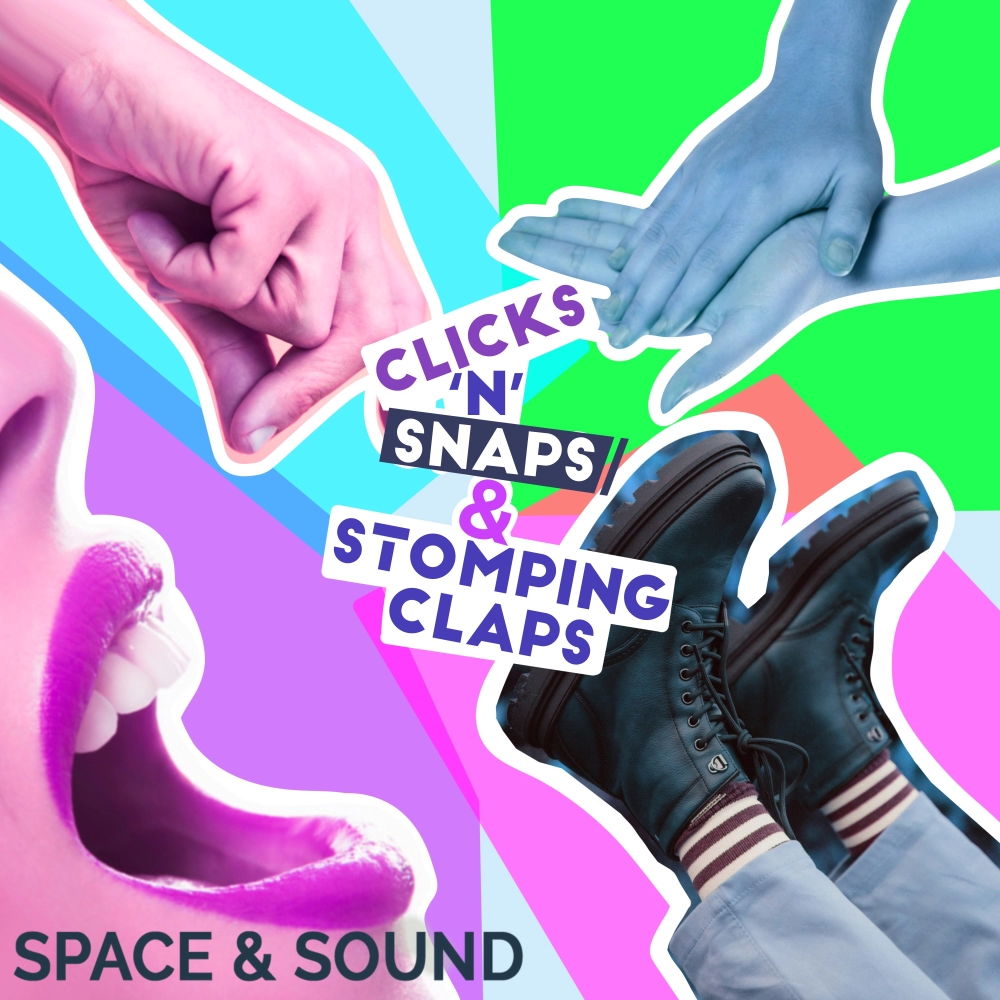 Clicks 'n' Snaps & Stomping Claps