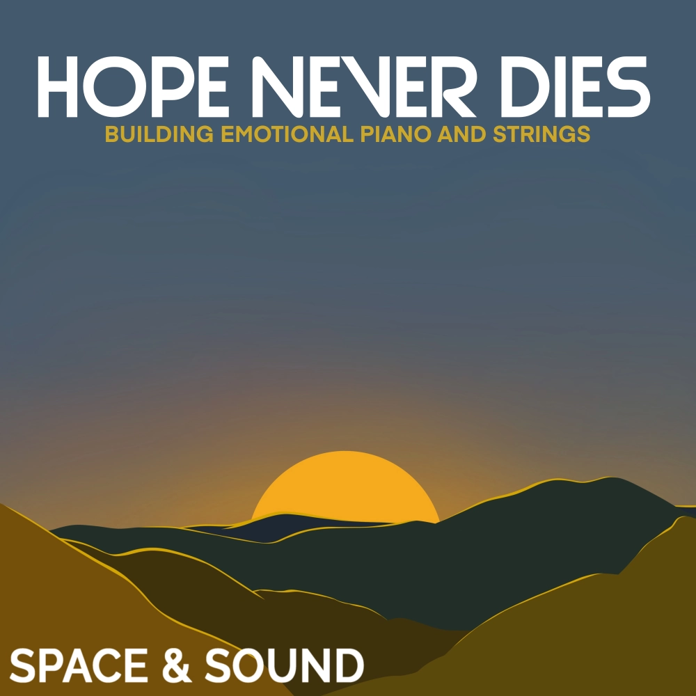 Hope Never Dies Building Emotional Piano And Strings