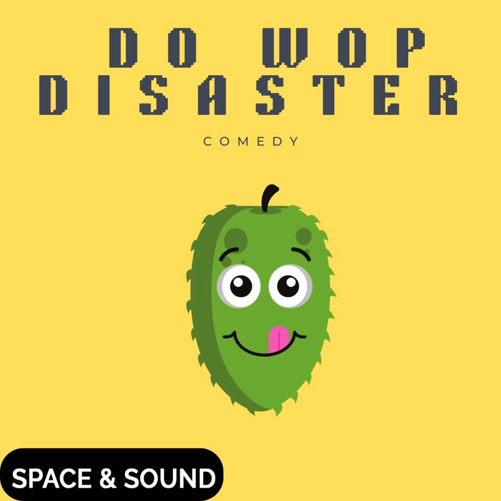 Do Wop Disaster