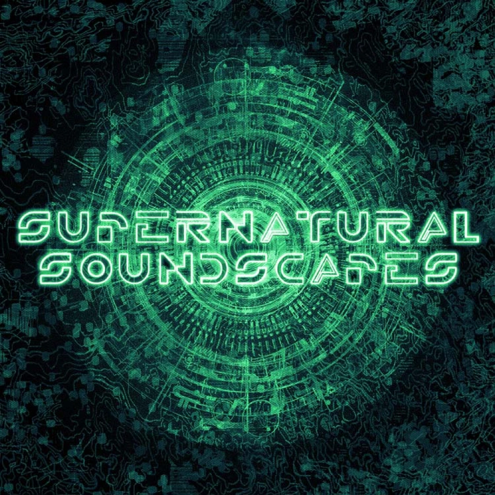 Supernatural Soundscapes