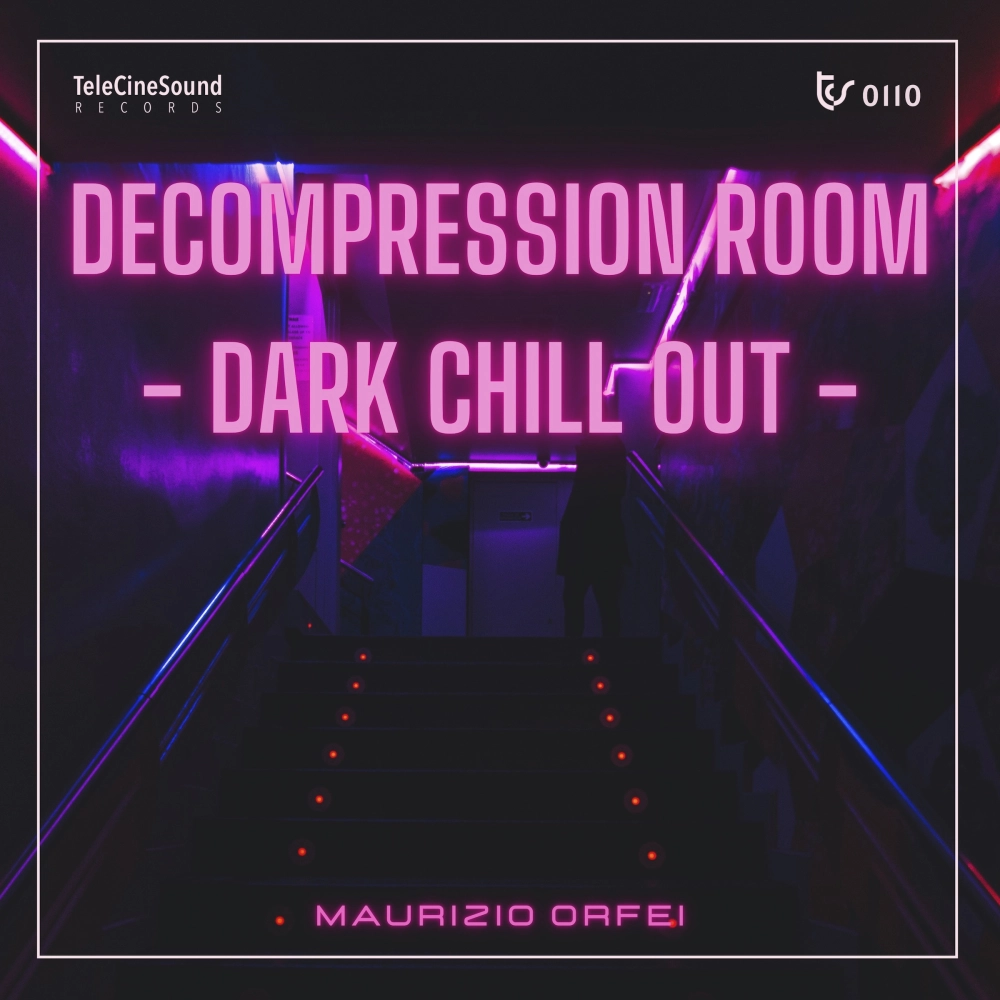 Decompression Room - Dark Chill Out