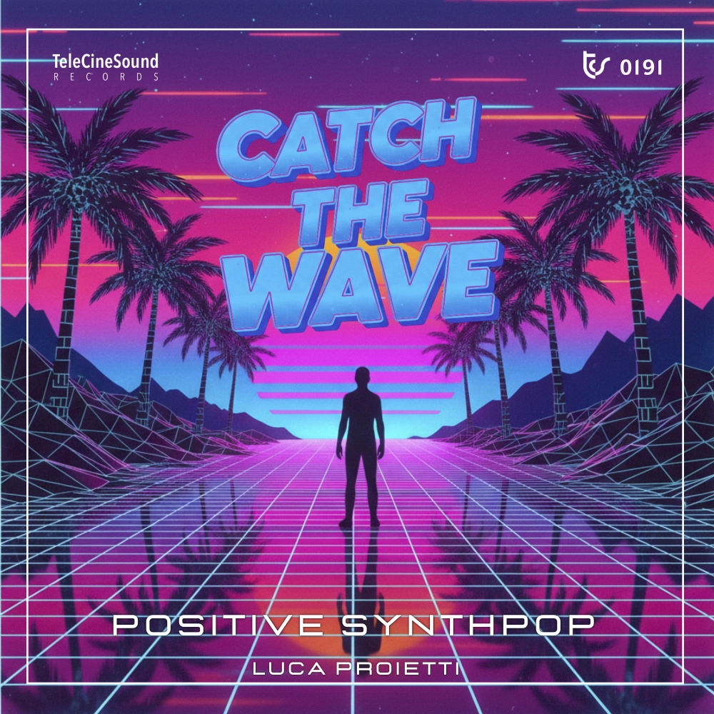Catch The Wave - Positive Synthpop