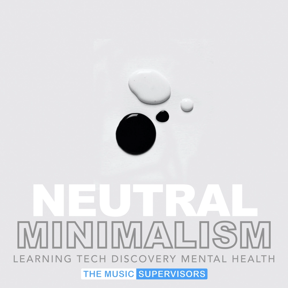 Neutral Minimalism (ambient & Calm Drones)