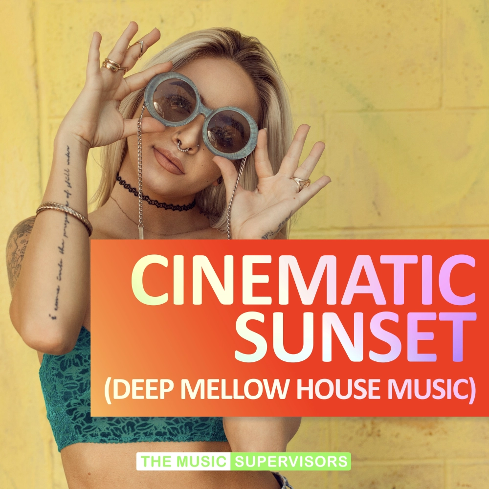 Cinematic Sunset (deep Mellow House Music)