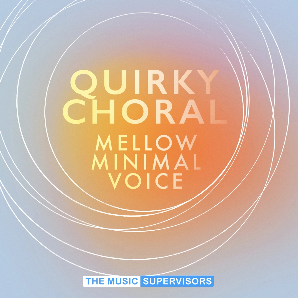 Quirky Choral (mellow Minimal Voice)