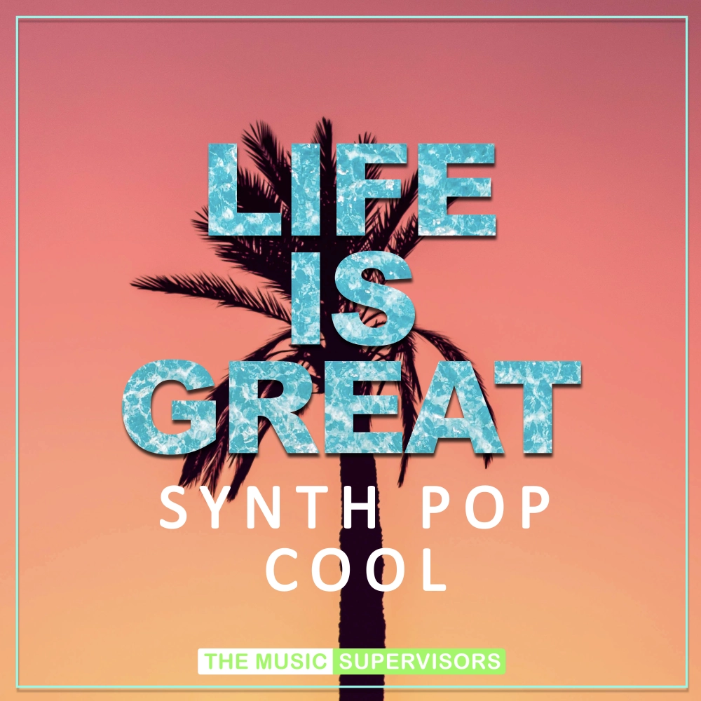 Life Is Great (synth Pop Cool)