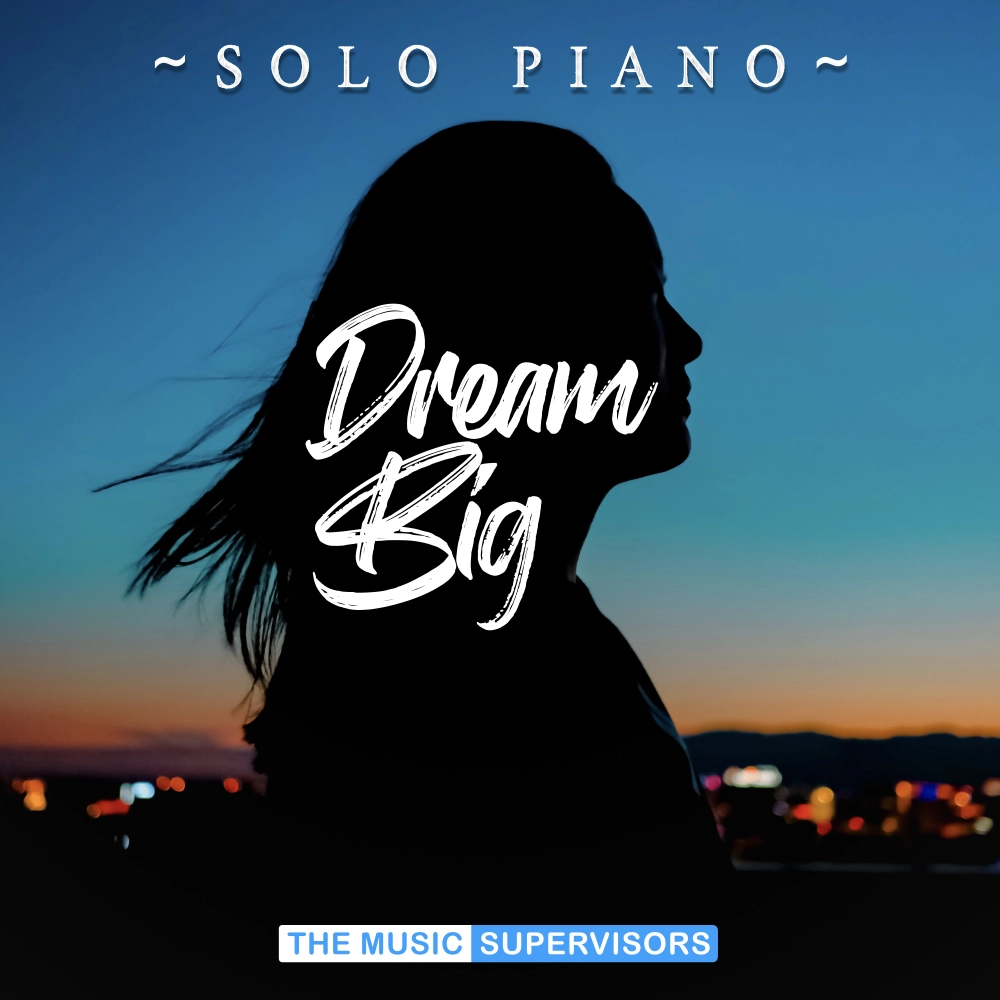 Dream Big (solo Piano)