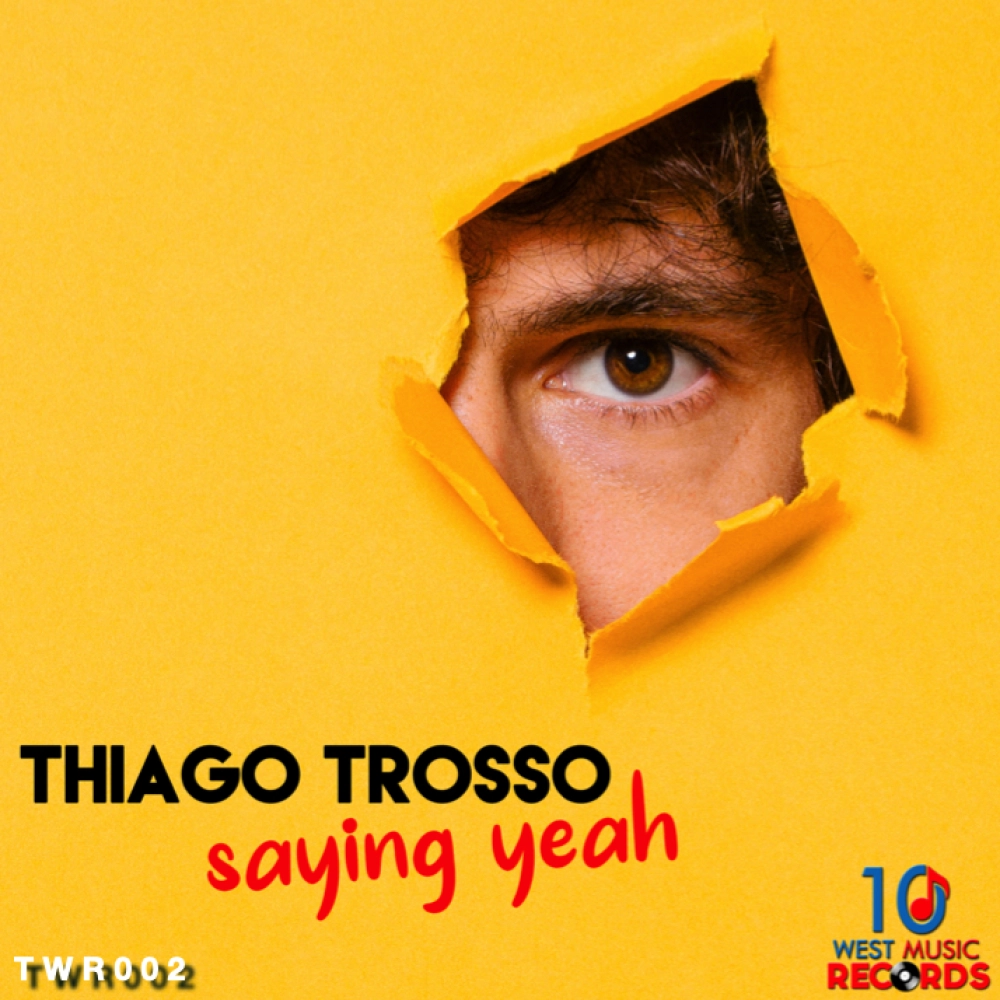 Thiago Trosso - Saying Yeah