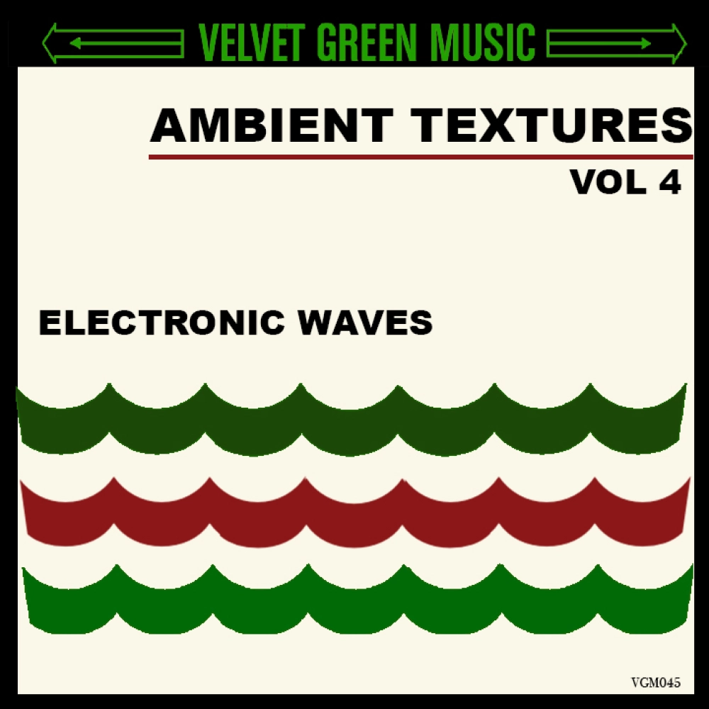Ambient Textures Vol 4 - Electronic Waves
