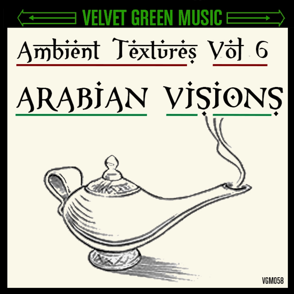 Ambient Textures Vol 6 - Arabian Visions