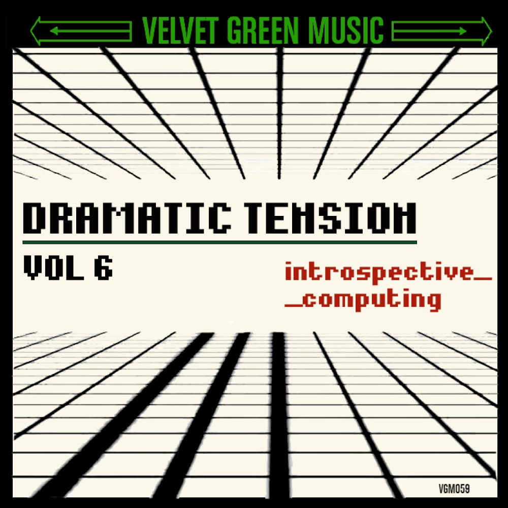 Dramatic Tension Vol 6 - Introspective Computing