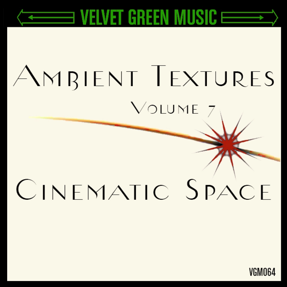 Ambient Textures Vol 7 - Cinematic Space