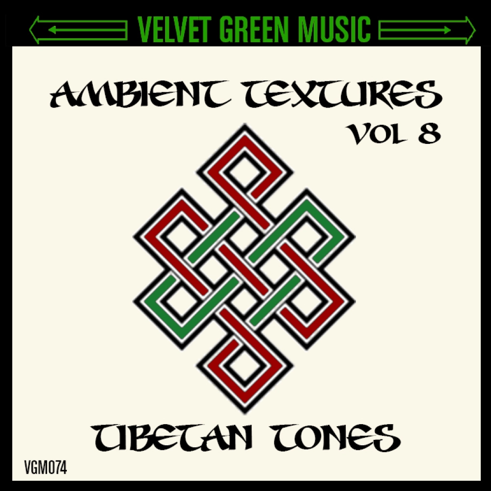 Ambient Textures Vol 8 - Tibetan Tones