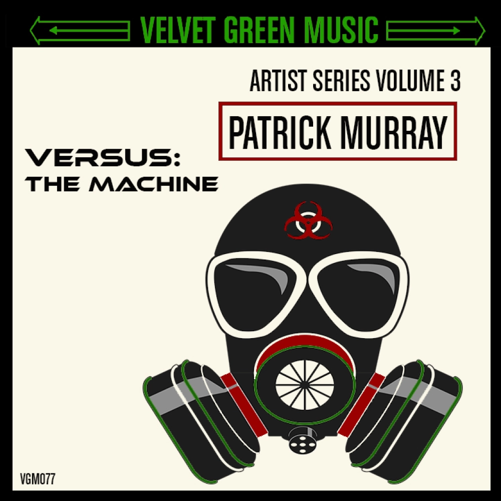 Artist Series Vol 3 - Parrick Murray - Versus The Machine