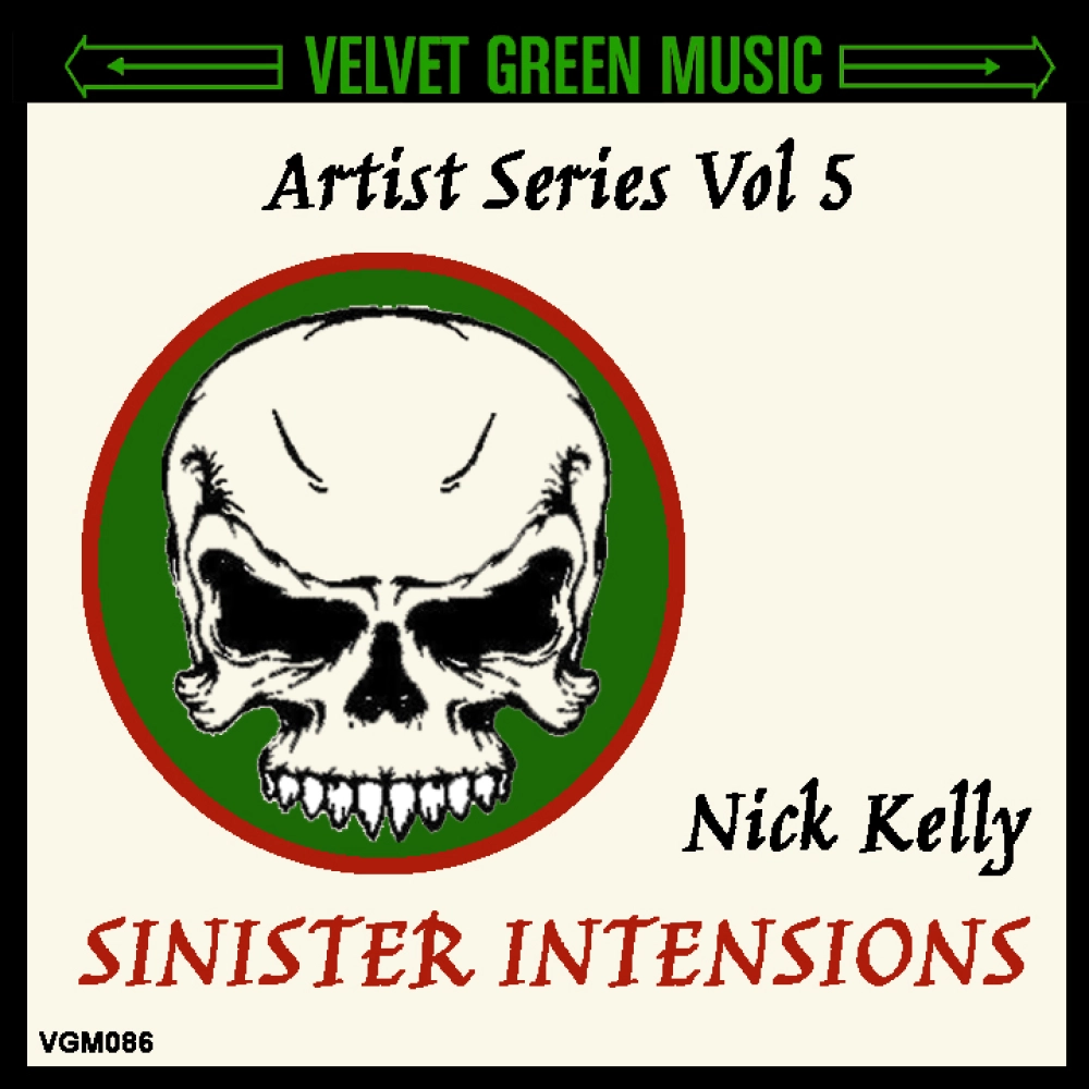 Artist Series Vol 5 - Nick Kelly - Sinister Intentions