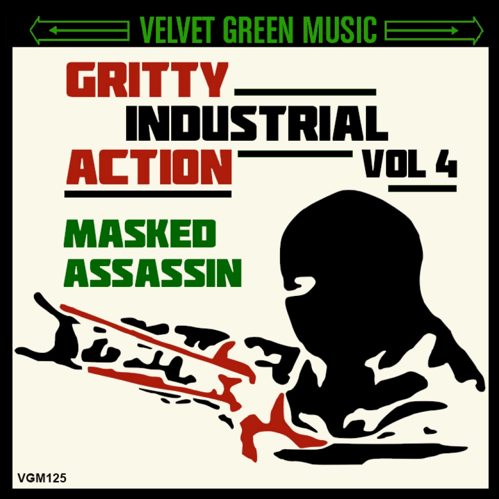 Gritty Industrial Action Vol 4 - Masked Assassin