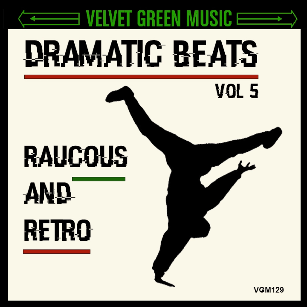 Dramatic Beats Vol 5 - Raucus And Retro