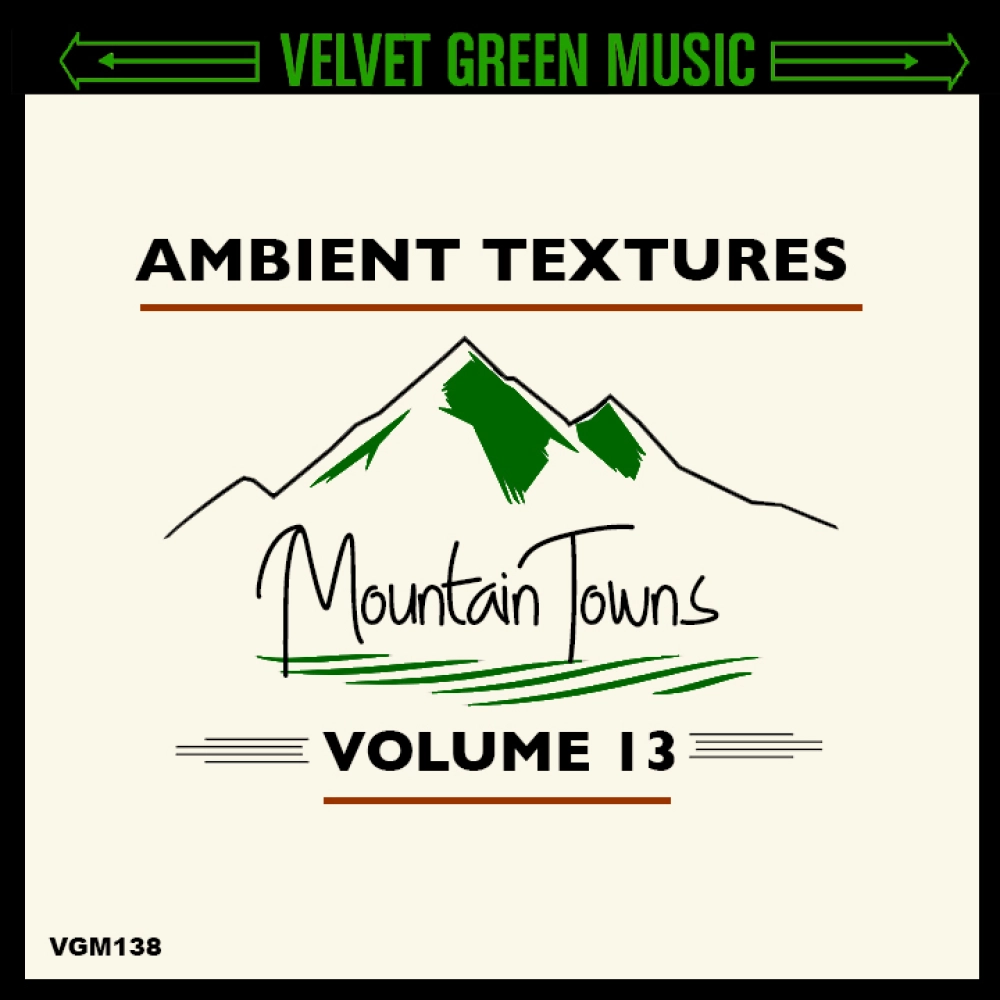 Ambient Textures Vol 13 - Mountain Towns