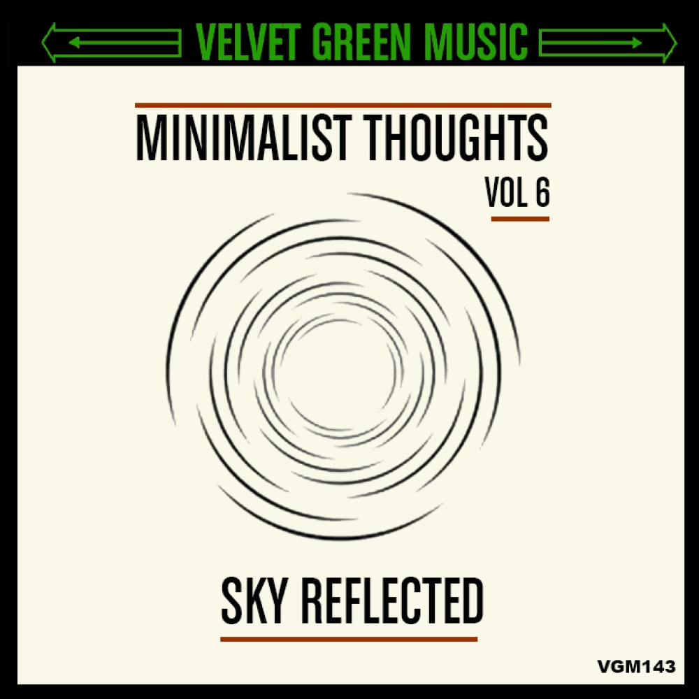 Minimalist Thoughts Vol 6 - Sky Reflected