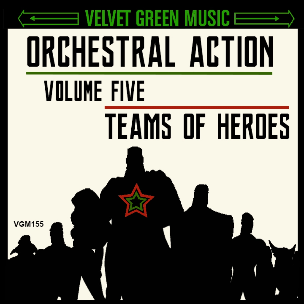 Orchestral Action Vol 5 - Teams Of Heroes