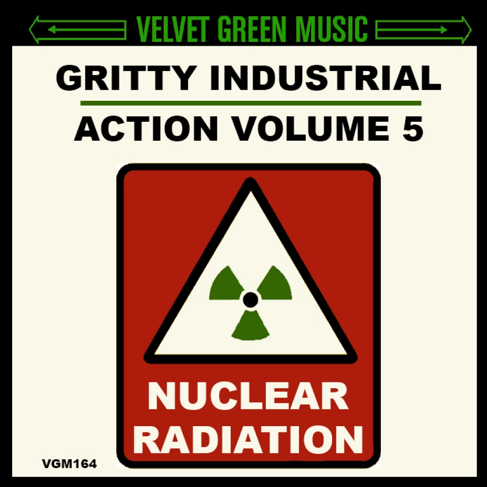 Gritty Industrial Action Vol 5 - Nuclear Radiation