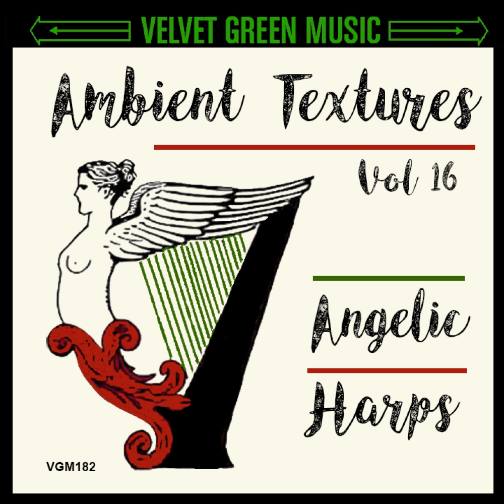 Ambient Textures Vol 16 - Angelic Harps