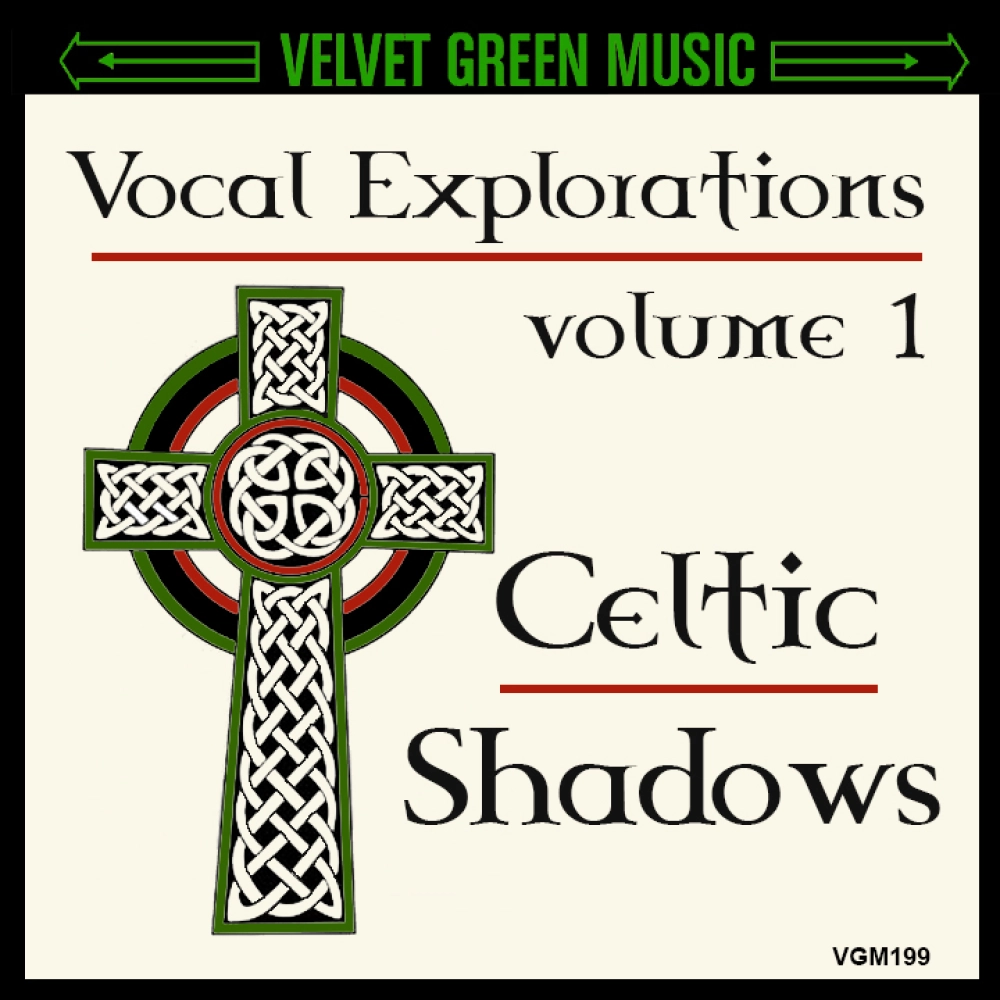 Vocal Explorations Vol 1 - Celtic Shadows