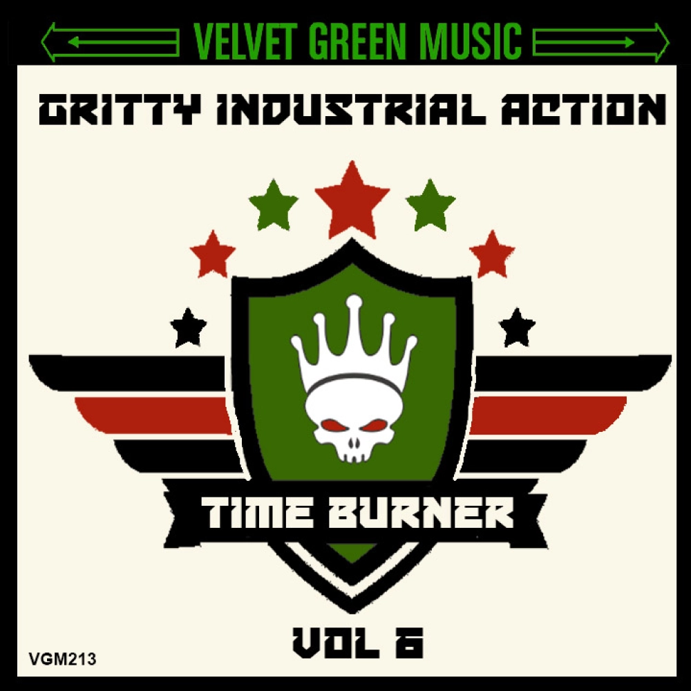 Gritty Industrial Action Vol 6 - Time Burner