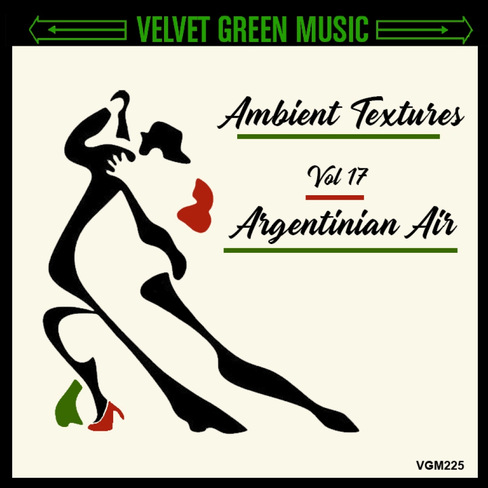 Ambient Textures Vol 17 - Argentinian Air