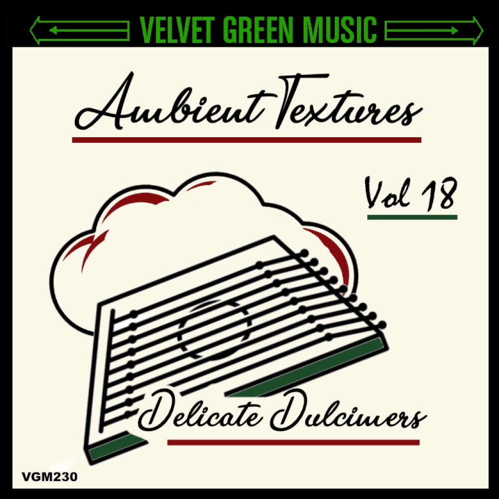 Ambient Textures Vol 18 - Delicate Dulcimers