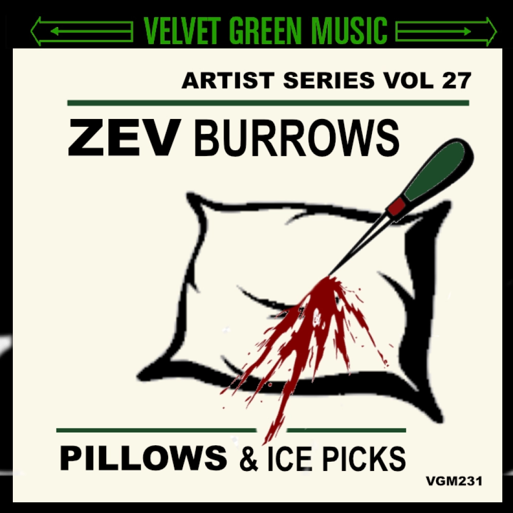 Artist Series Vol 27 - Zev Burrows - Pillows And Ice Picks