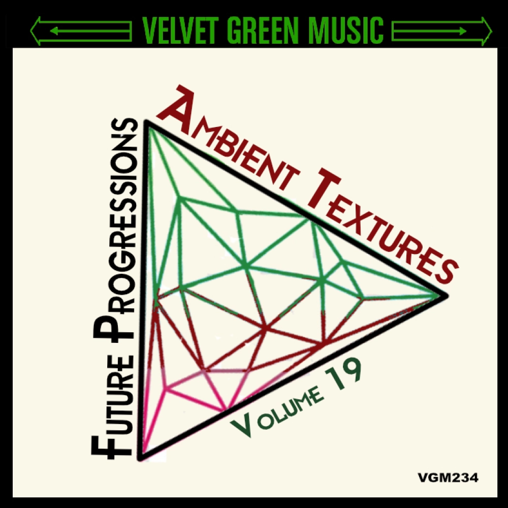 Ambient Textures Vol 19 - Future Progressions