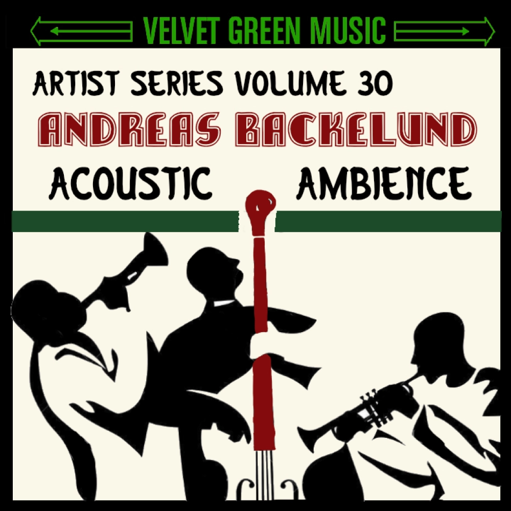 Artist Series Vol 30 - Andreas Backelund - Acoustic Ambience