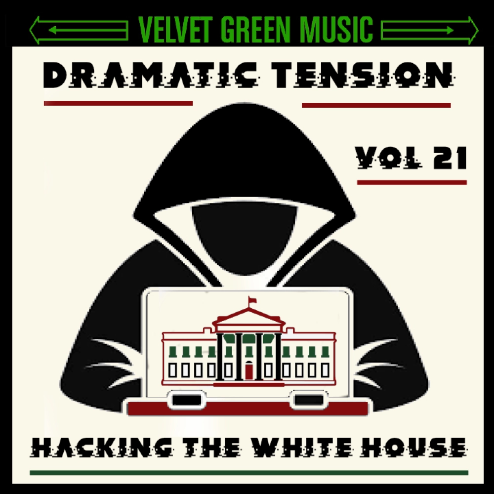 Dramatic Tension Vol 21 - Hacking The White House