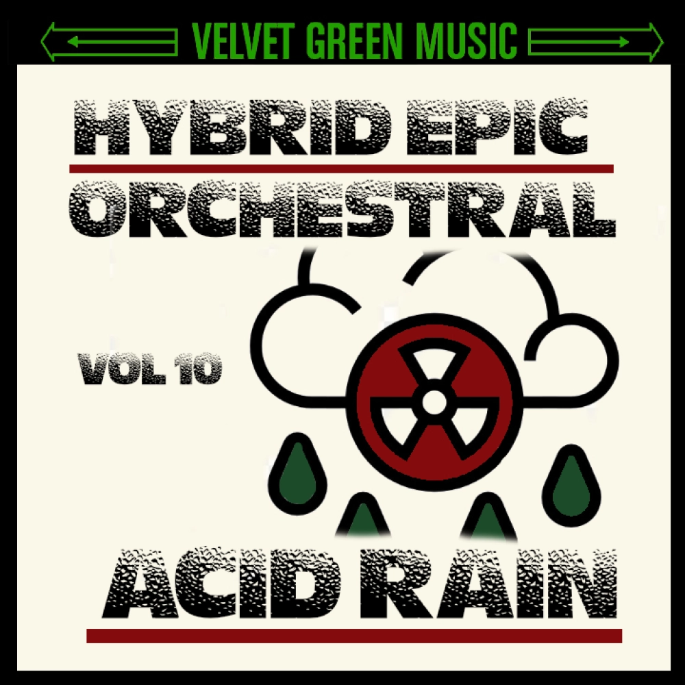 Hybrid Epic Orchestral Vol 10 - Acid Rain