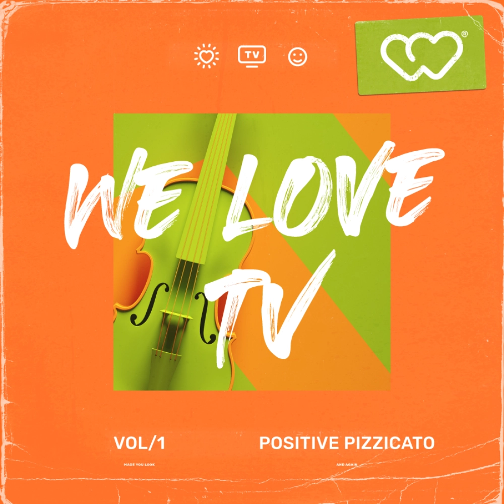 We Love Tv - Positive Pizzicato