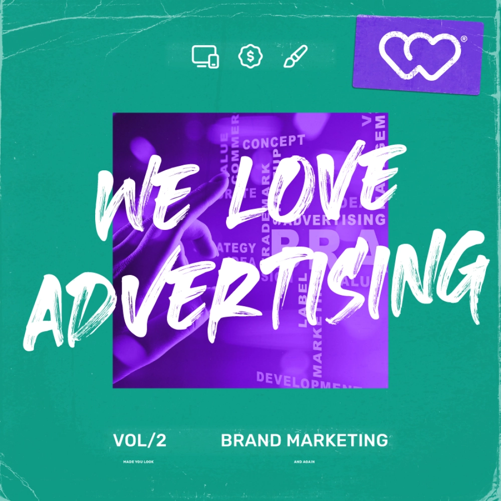 We Love Advertising - Brand Marketing 2