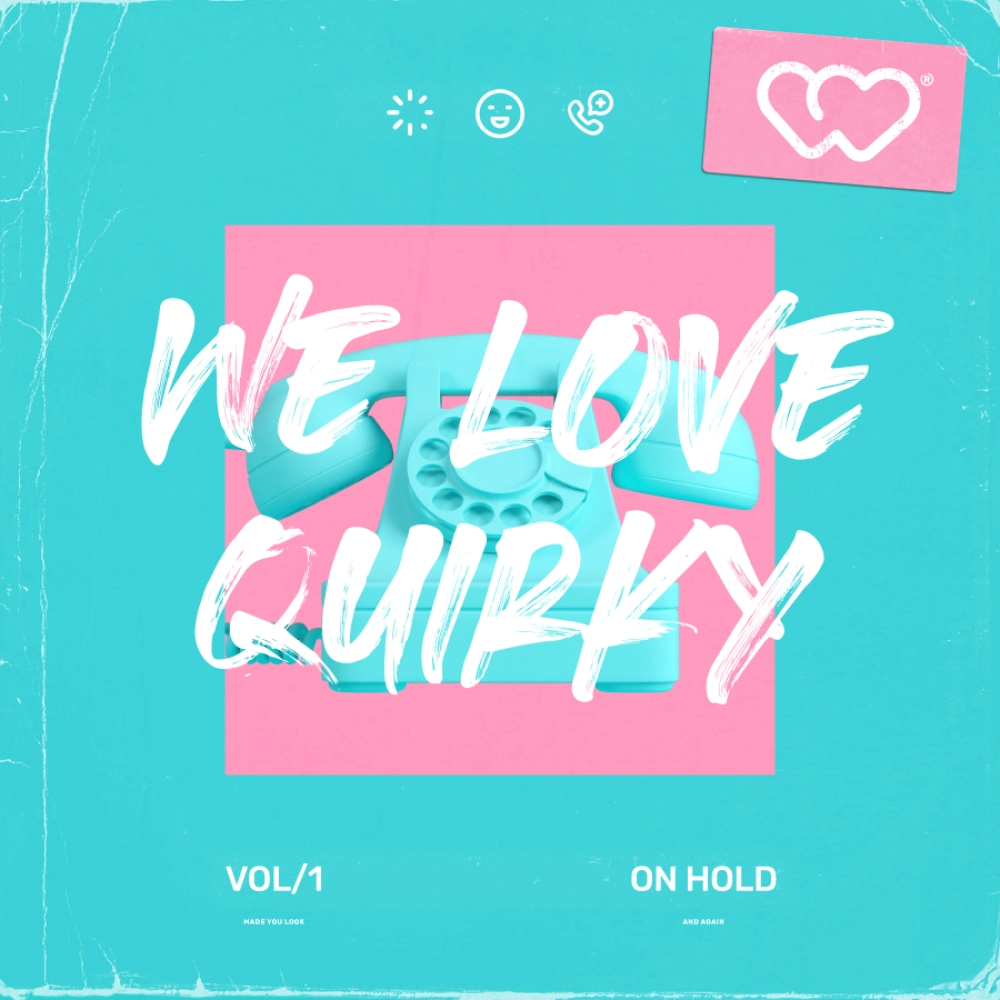 We Love Quirky - On Hold