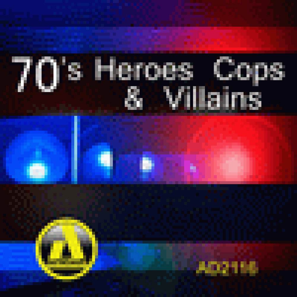 70S HEROES COPS & VILLAINS