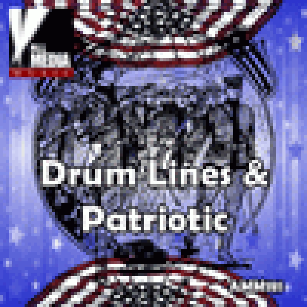 DRUM LINES & PATRIOTIC