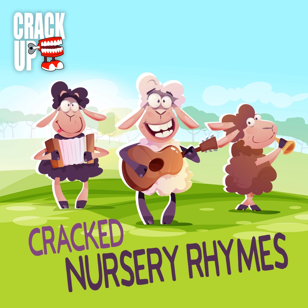 CRACKED NURSERY RHYMES